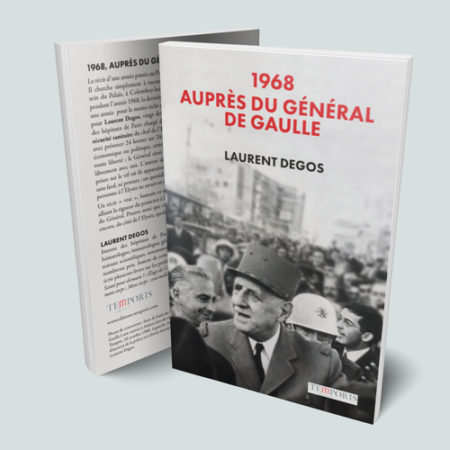 Visuel de la couverture du livre 1968, auprès du Général de Gaulle de Laurent Degos, Editions Temporis