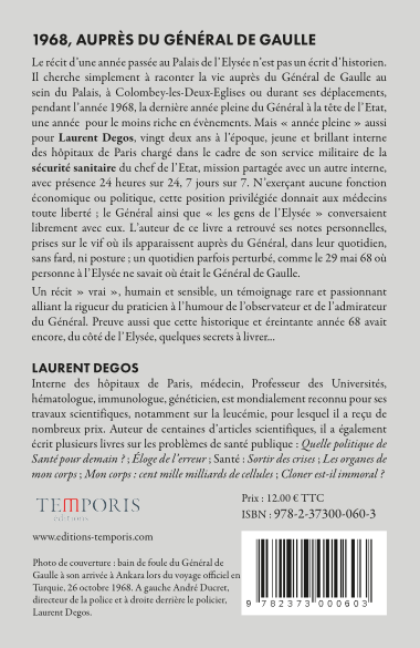 4e de couverture du livre 1968, auprès du Général de Gaulle de Laurent Degos, Editions Temporis