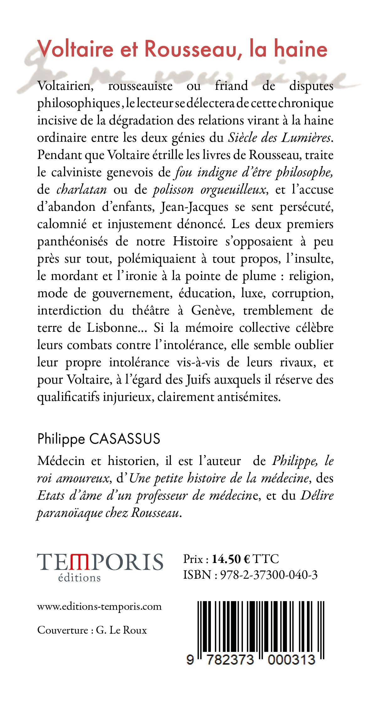 4e de couverture du livre VOltaire et Rousseau, la haine de Philippe Casassus, Editions Temporis