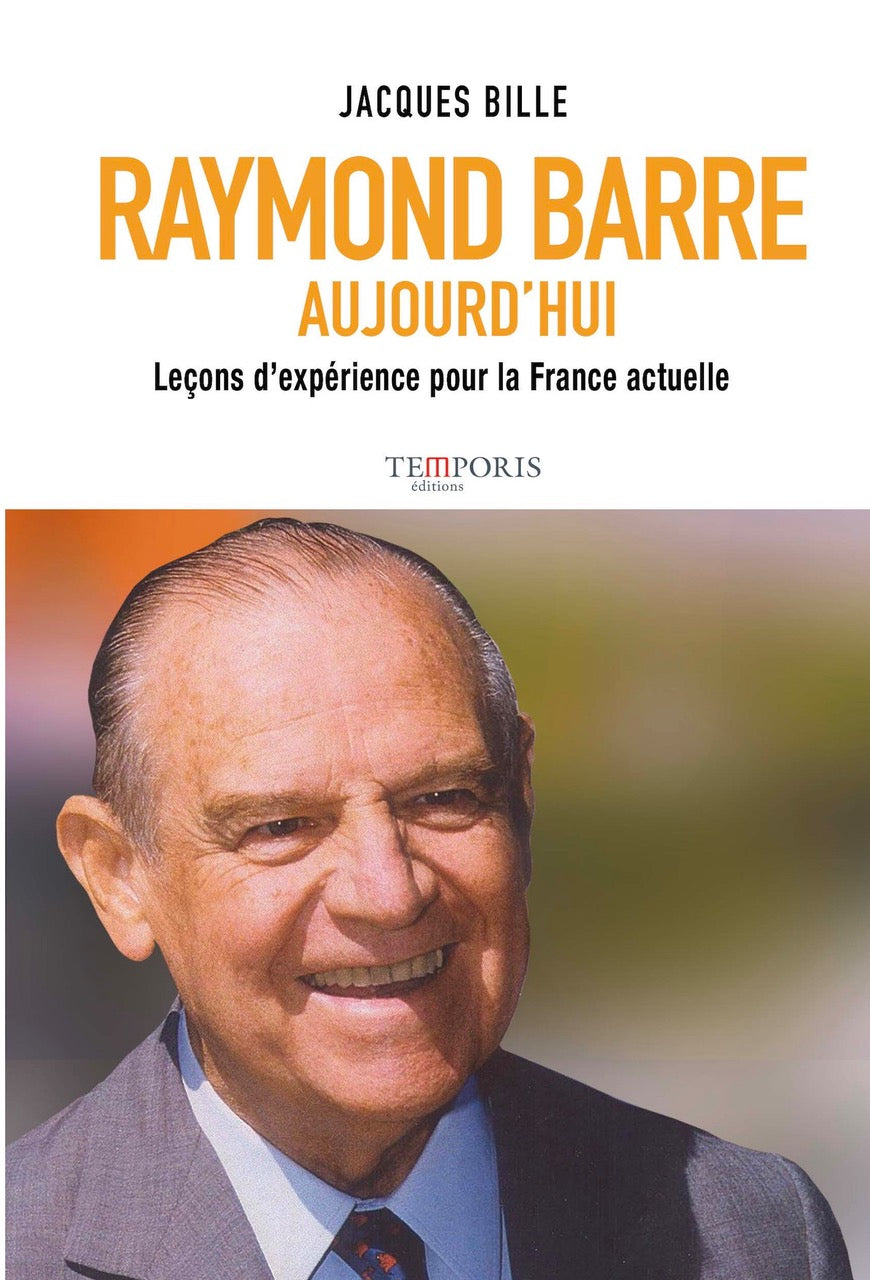 couverture du livre Raymond Barre aujourd'hui de Jacques Bille, Editions Temporis