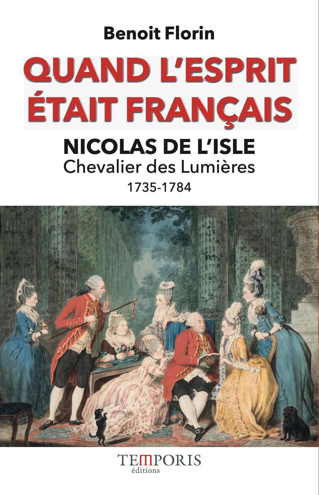 Couverture du livre quand l'esprit était français, de Benoit lorin, editions Temporis