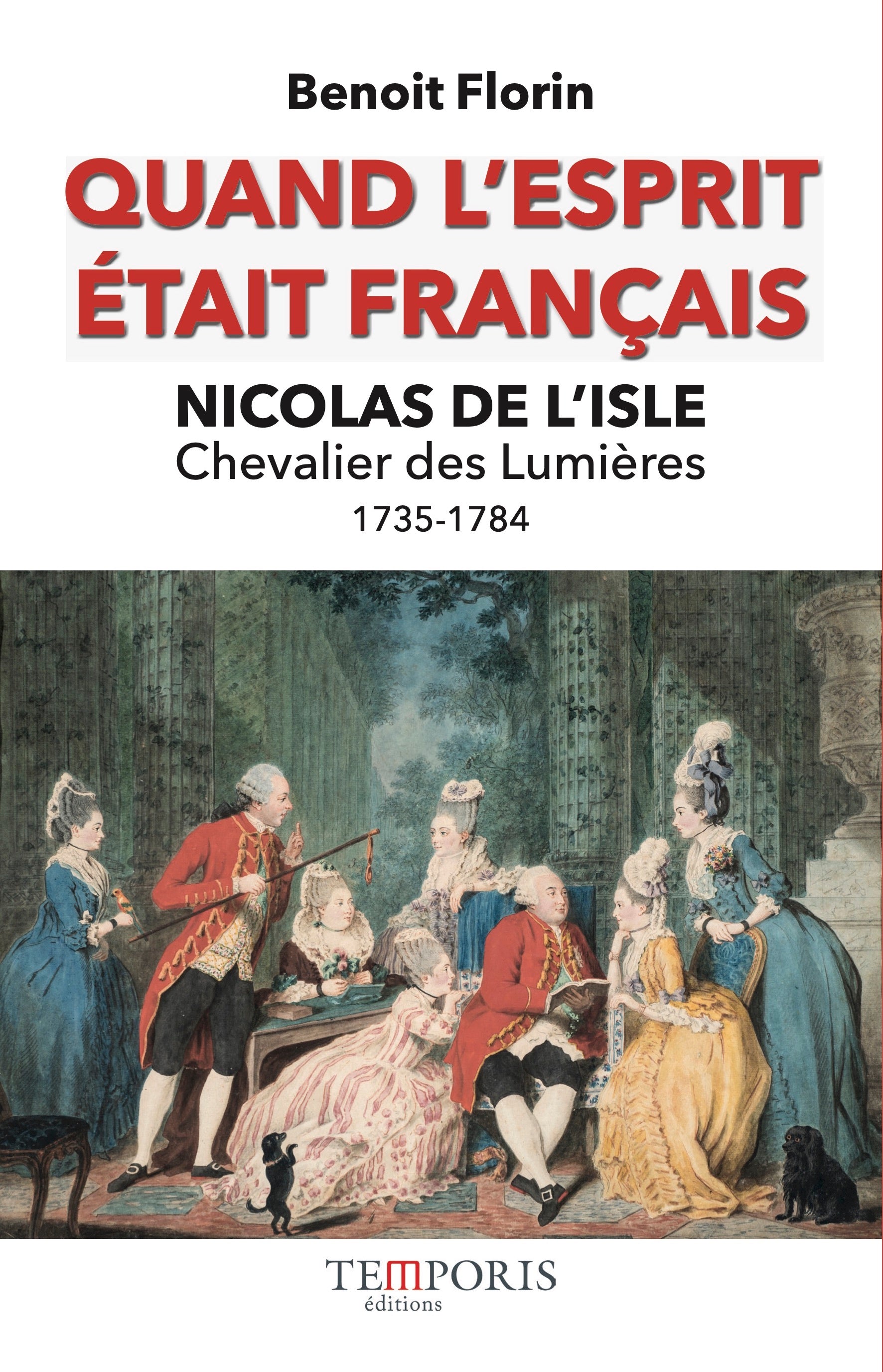Couverture du livre quand l'esprit était français, de Benoit lorin, editions Temporis