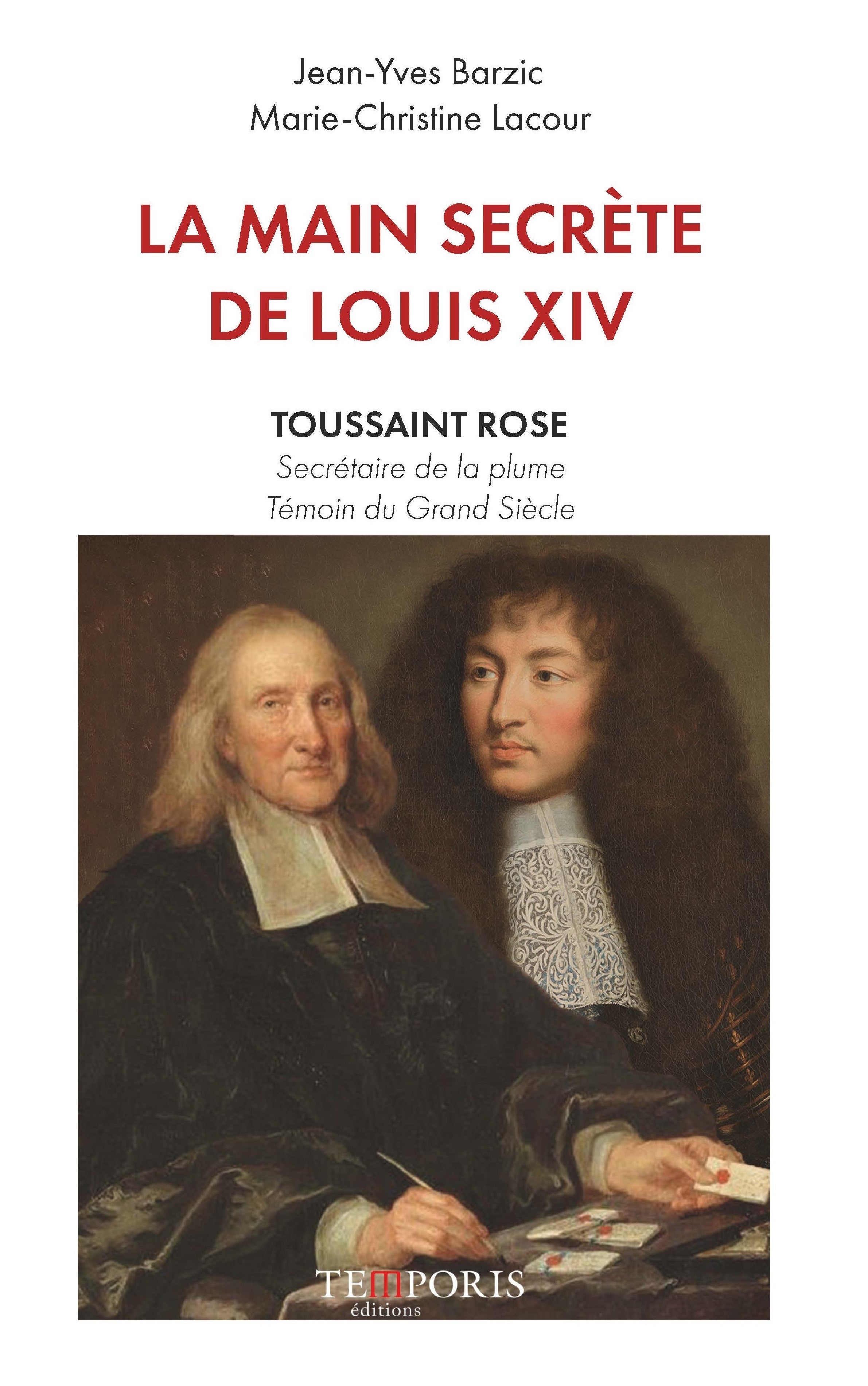 Couverture du livre la maisn secrète de Louis XIV de Jean-Yves Barzic et Marie-Christine Lacour, Editions Temporis