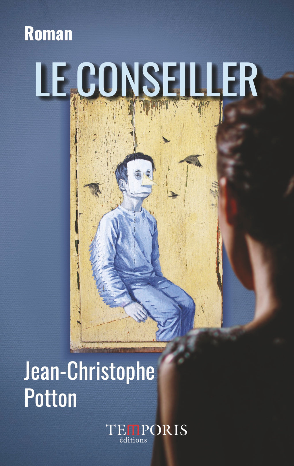 Couverture du livre le conseiller de Jean-Christophe Potton, Editions Temporis