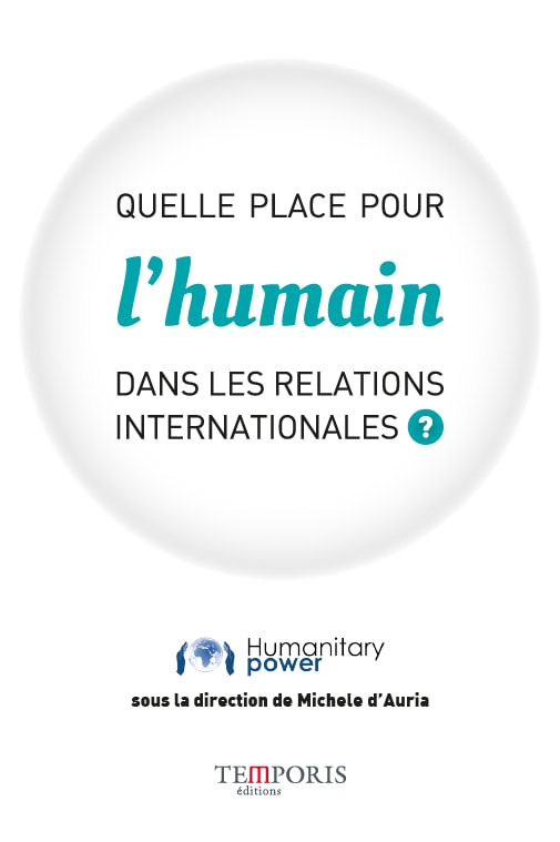 couverture du livre quelle place pour l'humain dans le relations internationales de Humanity Power, Editions Temporis