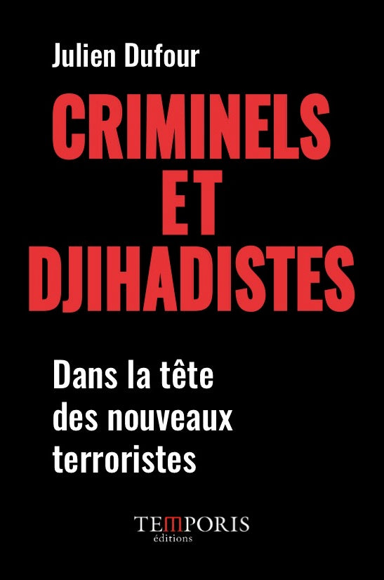 couverture Criminiels et djihadistes de Julien Dufour, Editions Temporis