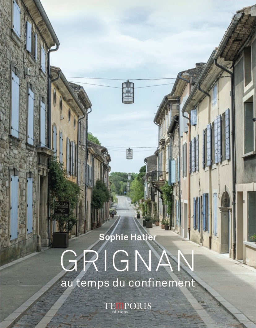 Grignan au temps du confinement - editions-temporis