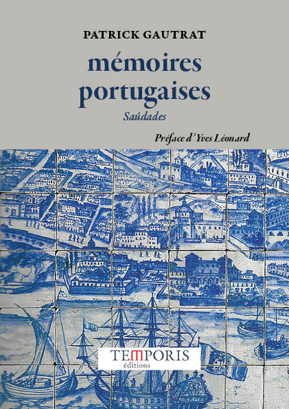 Couverture du livre Mémoires portugaises de Patrick Gautrat, Editions Temporis