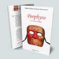 Visuel de la couverture du livre Porphyro de Marie-Claire Durieux-Giovachini, Editions Temporis