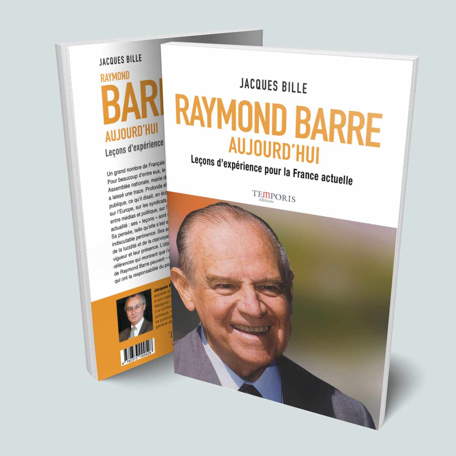 Visuel de la couverture du livre Raymond Barre aujourd'hui de Jacques Bille, Editions Temporis