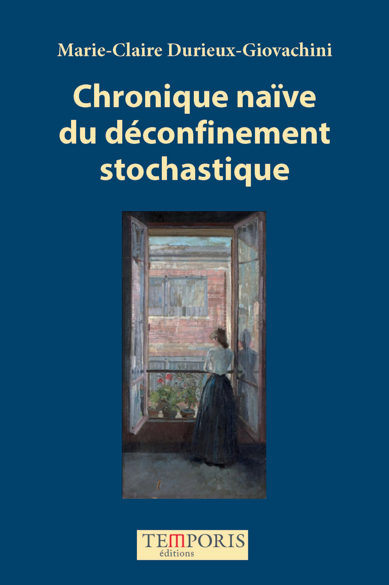 Couverture du livre Chronique naïve du déconfinement stochastique de Marie-Claire Durieux-Giovachini