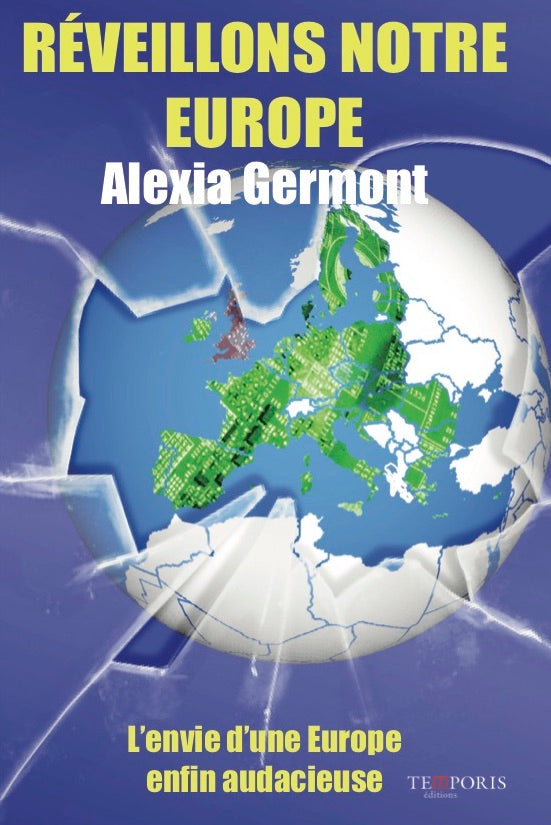 Couverture du livre Réveillons notre Europe d'Alexia Germont, Editions Temporis