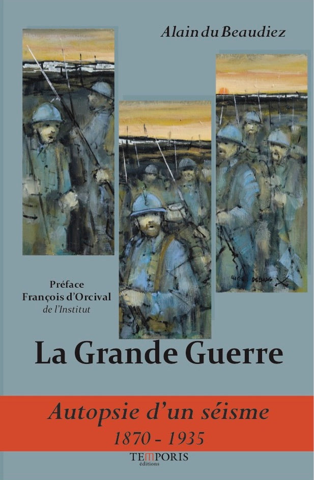 couverture du livre la Grande Guerre, d'Alain du Beaudiez, Editions Temporis