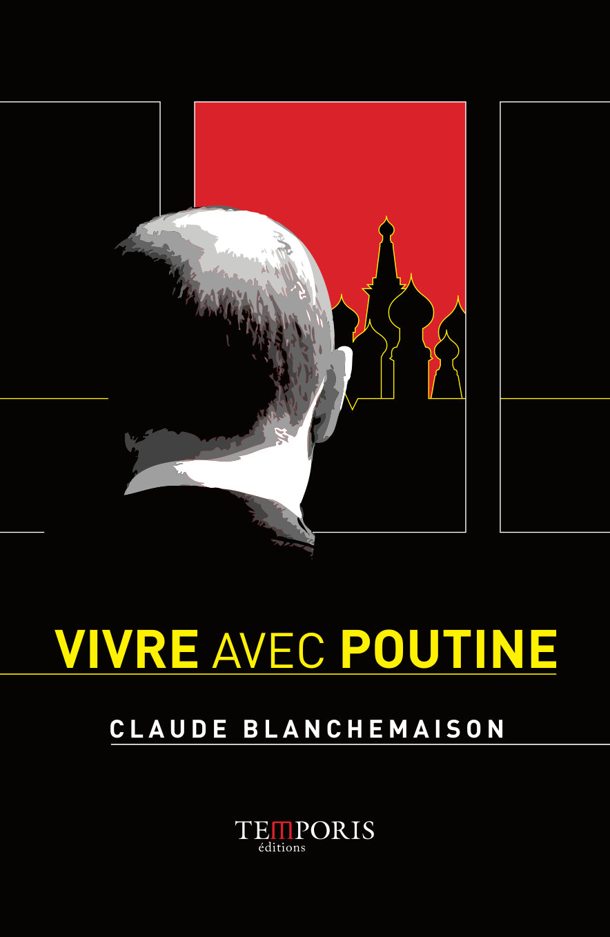 couverture du live Vivre avec Poutine de CLaude Blanchemaison, Editions Temporis