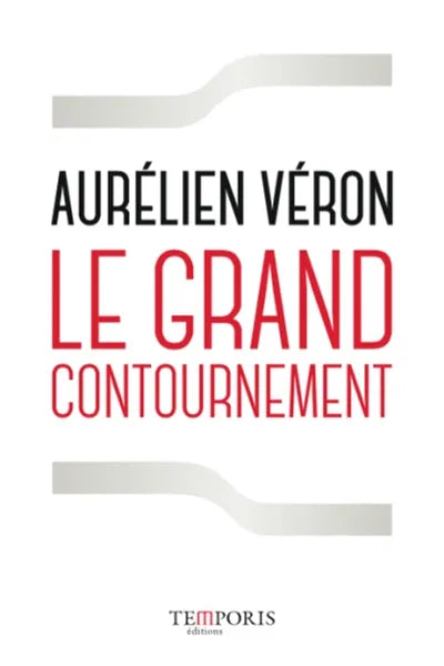 couverture du livre le grand contournement d'Aurélien Véron