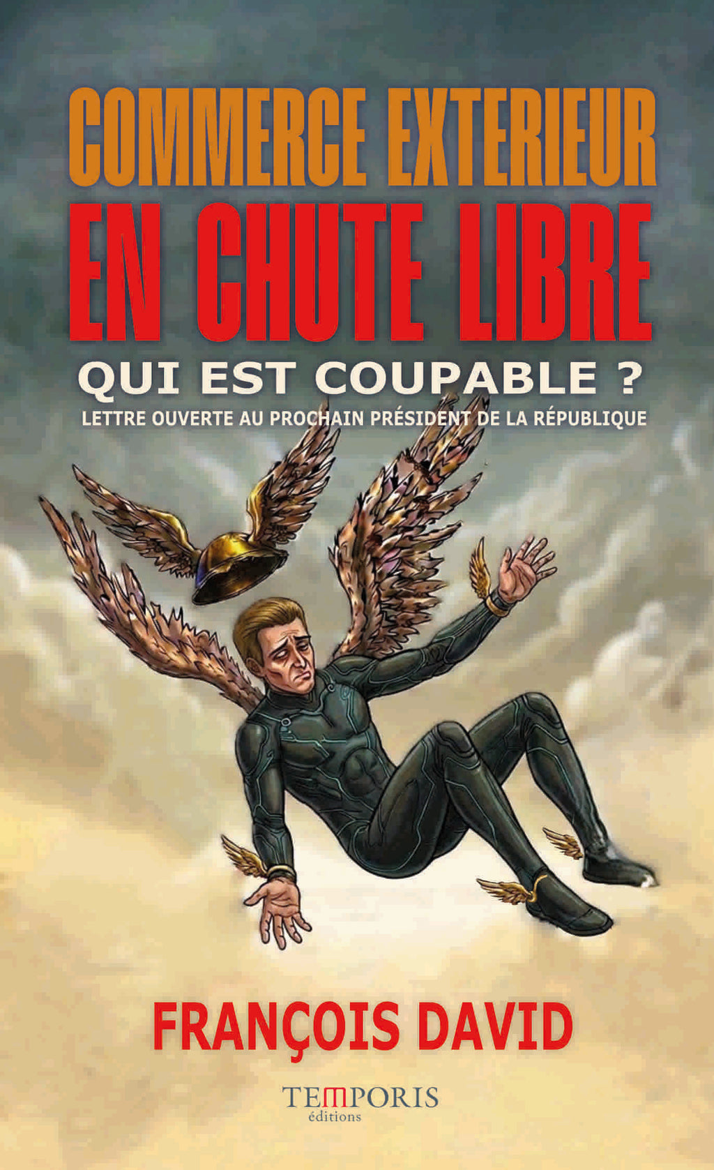 Couverture du livre Commerce Exterieur en chute libre de François David, Éditions Temporis