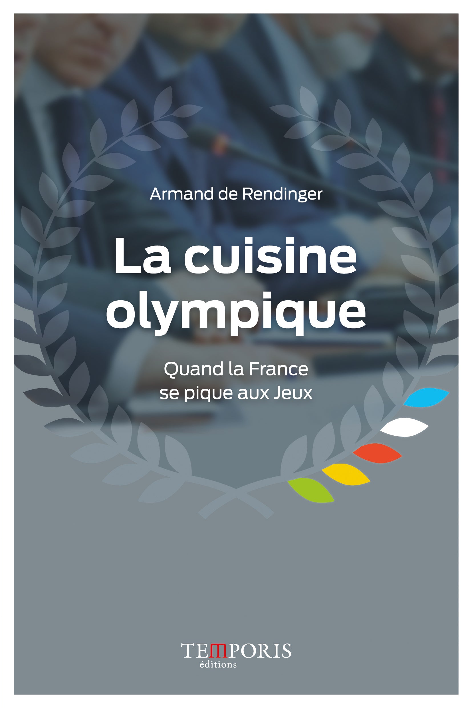 couverture du livre la cuisine olympique d'Armand de Rendinger, Editions Temporis