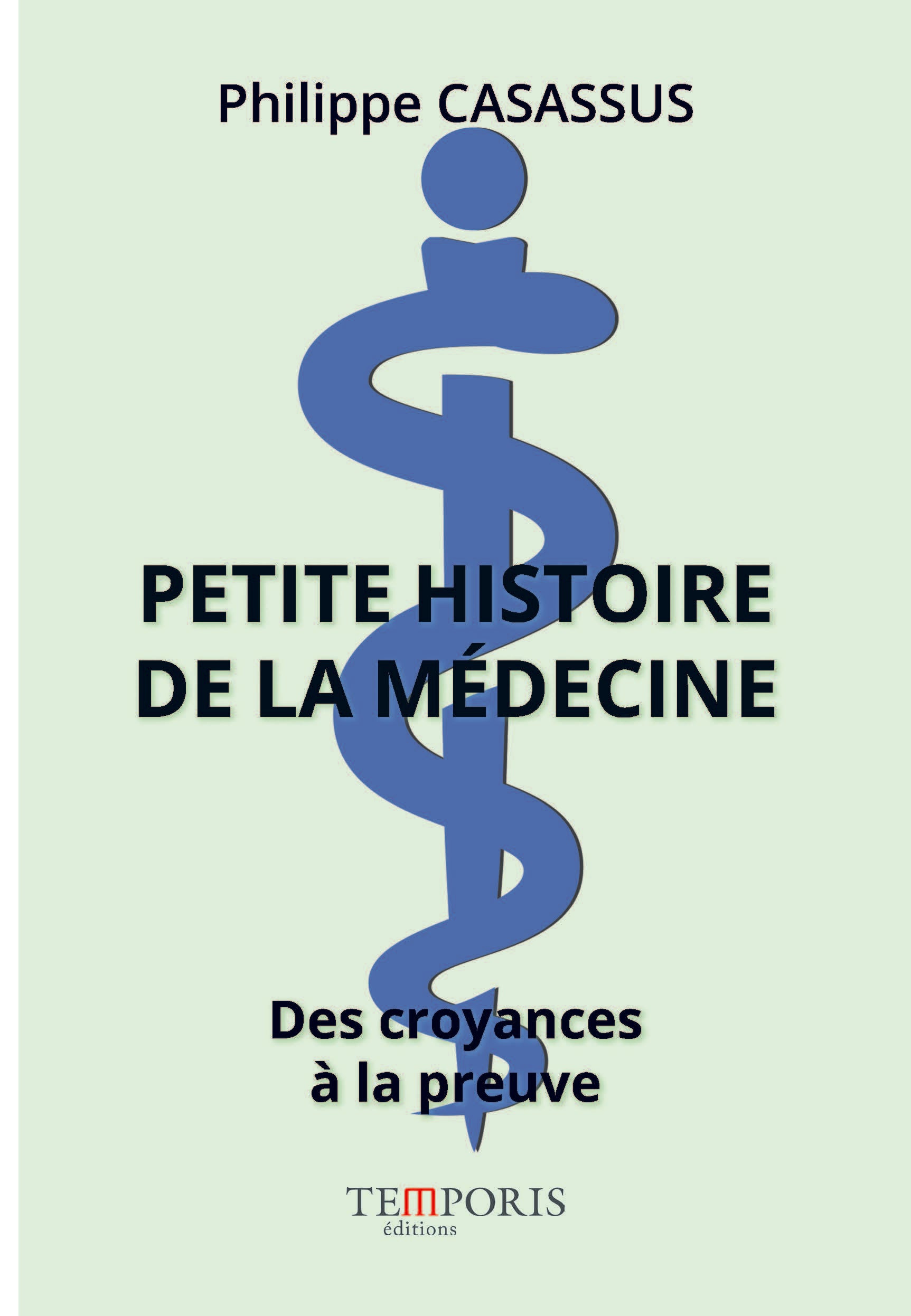 Couverture du livre Petite histoire de la médecine de Philippe Casassus, Editions Temporis