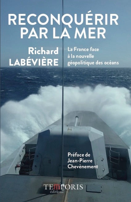 Couverture du livre reconquérir par la mer de Richard Labévière, Editions Temporis