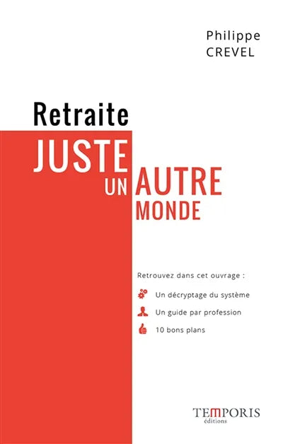 couverture du livre retraite, juste una utre monde de Philppe crevel, Editions Temporis