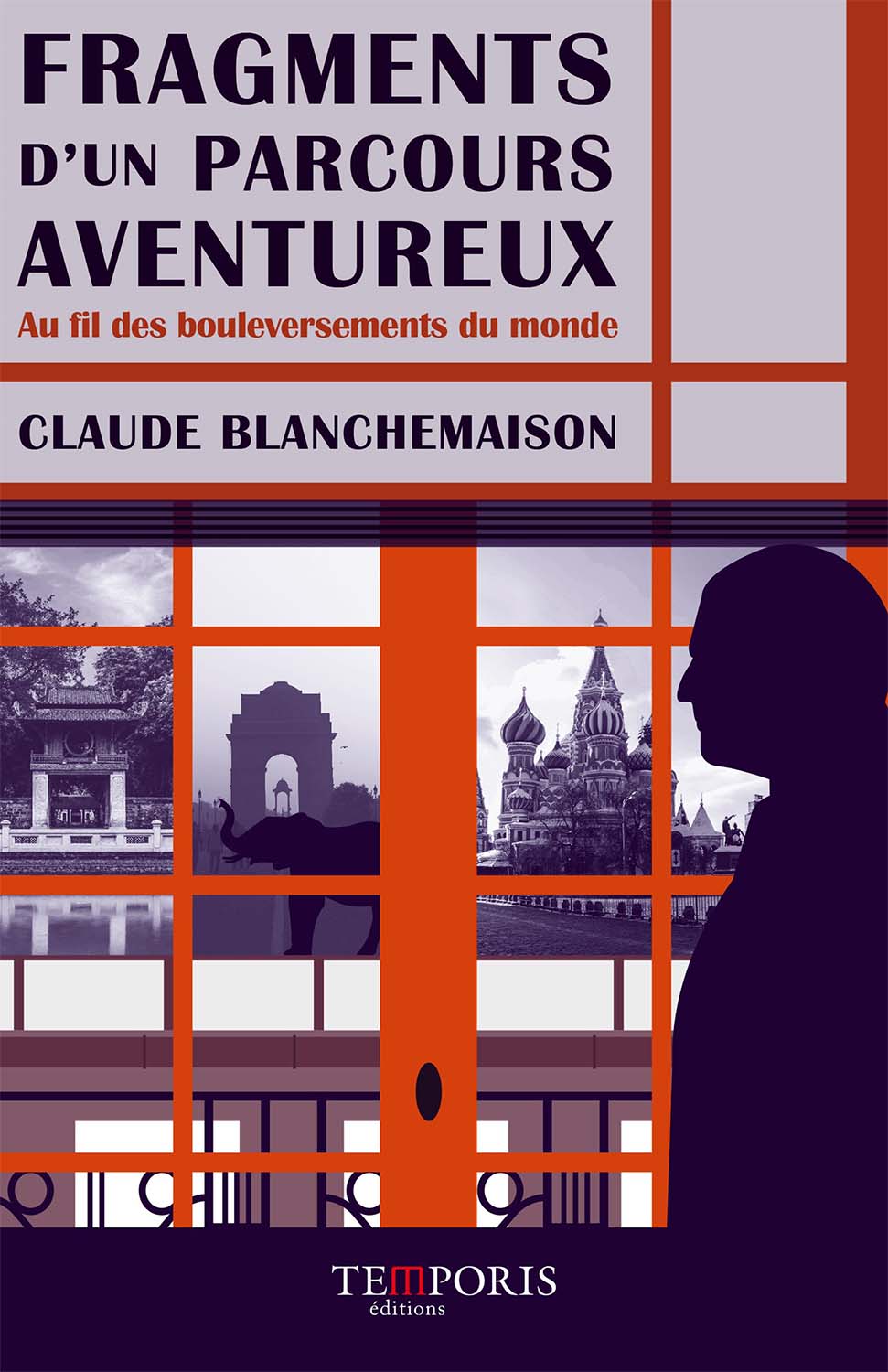 couverture du livre fragments d'un parcours aventureux de Claude Blanchemaison, Éditions Temporis