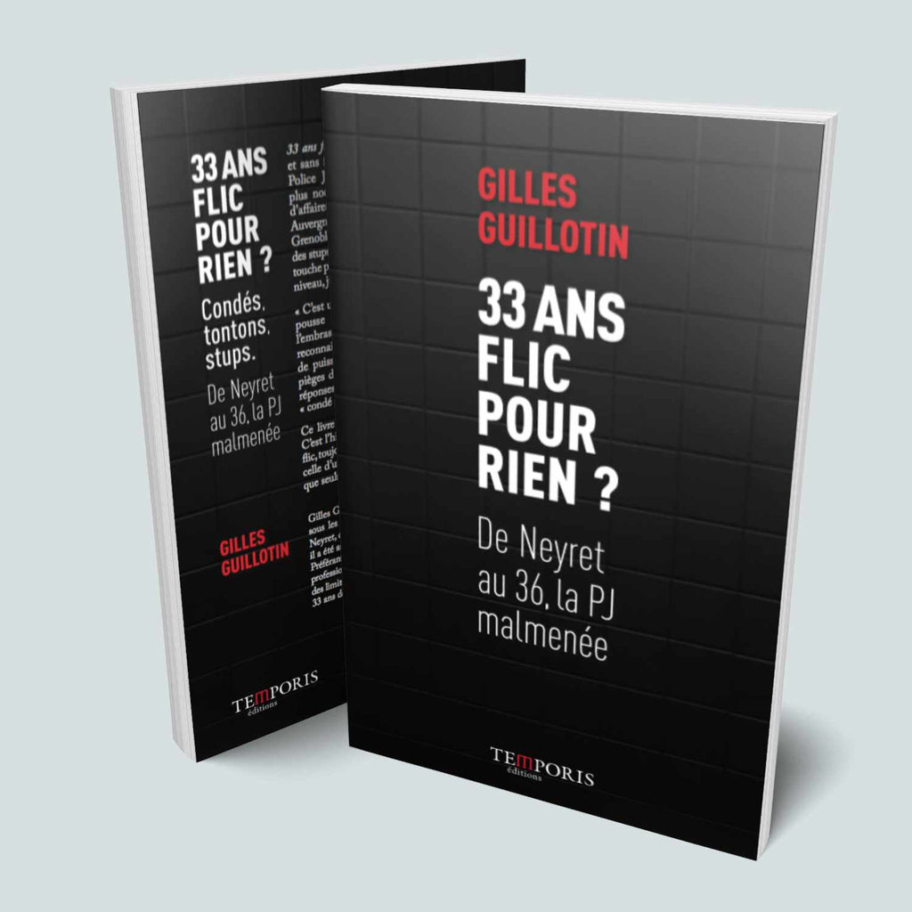 Visuel de la couverture du livre 33 ans flic pour rien ? de Gilles Guillotin