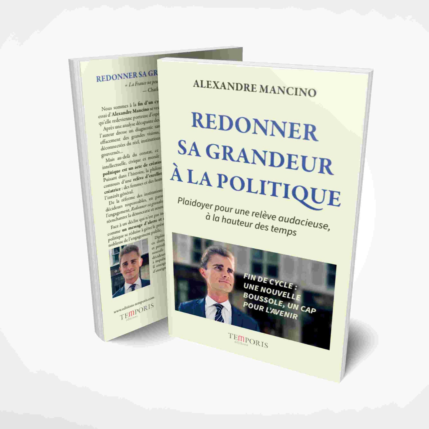 visuel de la couverture du livre redonner sa grandeur à la politique d'Alexandre Mancino, Éditions Temporis