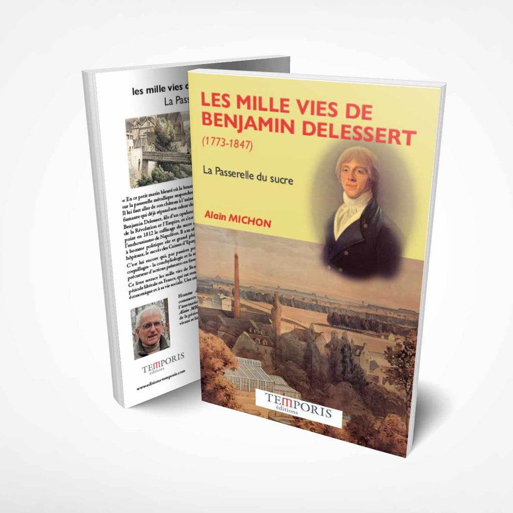 Visuel de la couverture du livre Les mille vies de Benjamin Delessert d'Alain Michon, Editions Temporis