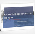 visuel de la couverture du livre canonnières fluviales de 14/18 de François Schwerer, Editions Temporis
