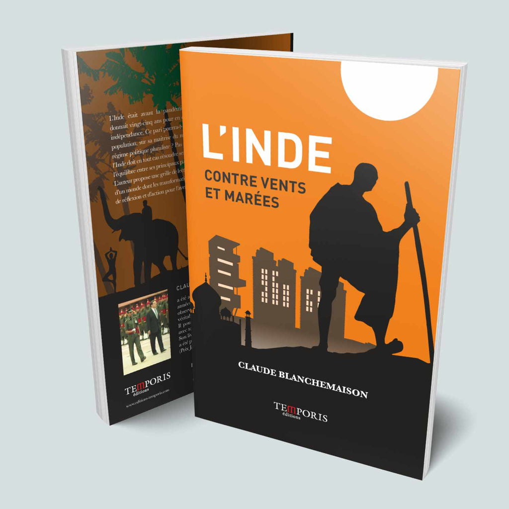 Visuel de la couverture du livre l'inde, contre vents et marées de Claude Balnchemaison, Editions Temporis