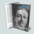 Visuel de la couverture du livre Maurice Berteaux deFabrice Moullé-Berteaux, Editions Temporis