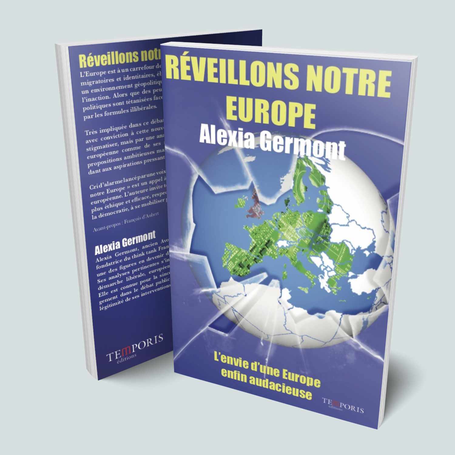 Visuel de la couverture du livre Réveillons notre Europe d'Alexia Germont, Editions Temporis