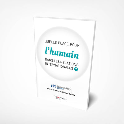 Quelle place pour l'humain dans les relations internationales ?